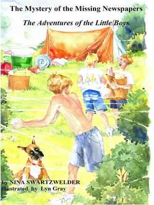 cover image of The Mystery of the Missing Newspapers the Adventures of the Little Boys